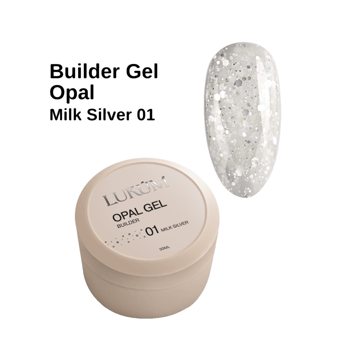 Lukum Opal Builder Gel 01, 15 ml (Milk Silver)