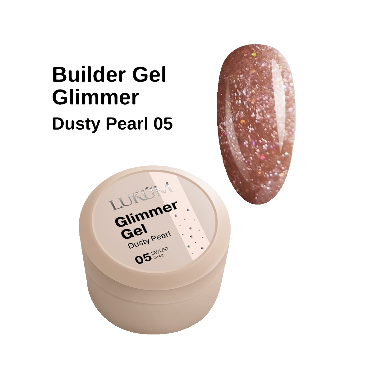 Lukum Glimmer Builder Gel 05, 30 ml (Dusty pearl)