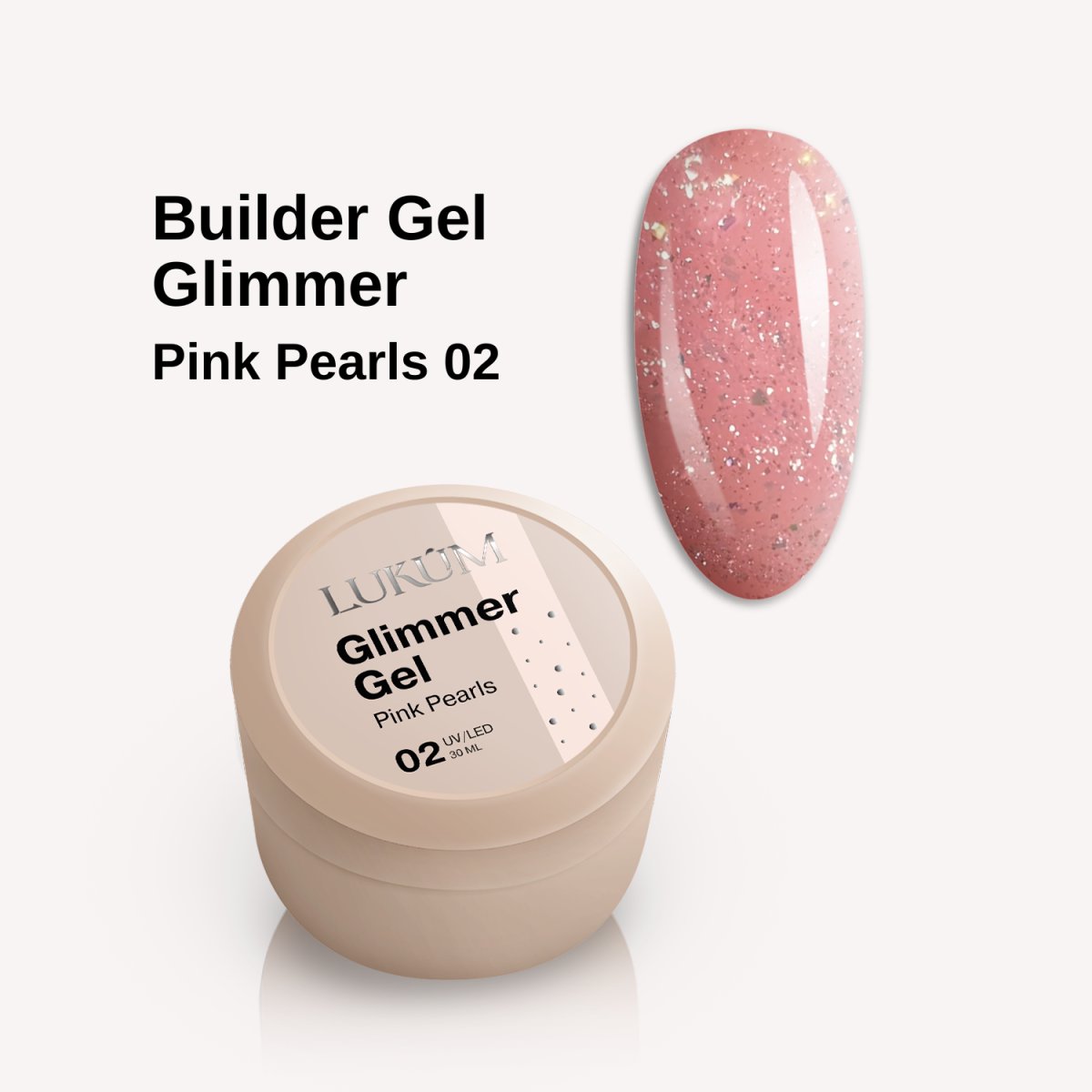 Lukum Glimmer Builder Gel 02, 30 ml (Pink pearls)