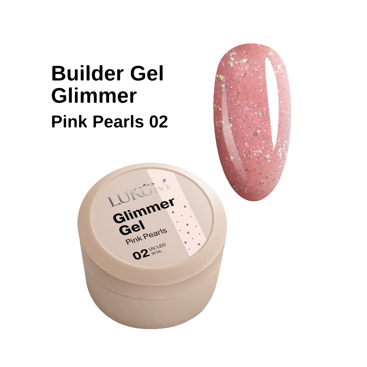 Lukum Glimmer Builder Gel 02, 30 ml (Pink pearls)